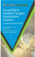 Succeeding in Paediatric Surgery Examinations, Volume 2