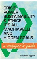 Crisis, Power, Sustainability & Ethics