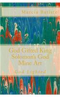 God Gifted King Solomon's God Mine Art
