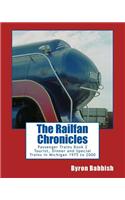 Railfan Chronicles, Passenger Trains, Book 2: Tourist, Dinner and Special Trains in Michigan, 1975 to 2000