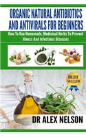 Organic Natural Antibiotics And Antivirals For Beginners