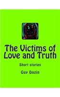 Victims of Love and Truth: Short stories