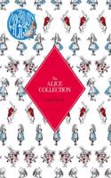 The Alice Collection: Alice's Adventure's in Wonderland and Through the Looking Glass