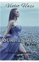 Surrender to You (Pierced Hearts, #1)