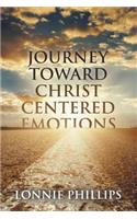 Journey Toward Christ Centered Emotions