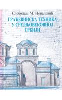 Gradjevinska Tehnika U Srednjovekovnoj Srbiji