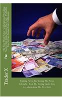 The Four Hour Forex: Underground Shocking Secrets And Little Known But Crazy Profitable Tips To Easy Instant Forex Millionaire: Trading Forex And Living The Forex Lifest