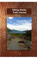 Hiking Alaska Trails Journal