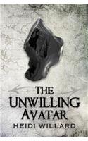 The Unwilling Avatar (The Unwilling #6)