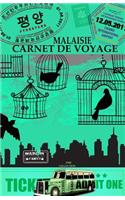 MALAISIE. Carnet de voyage: Agenda de voyage Malaisie. Journal de bord pré-imprimé activités, sport, shopping, hôtel, transport, road trip.(Carnets de Voyage)
