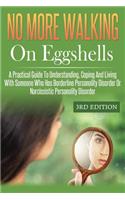 No More Walking On Eggshells