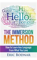 The Immersion Method: How to Learn Any Language from What You Love