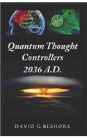 Quantum Thought Controllers
