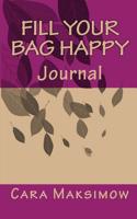 Fill Your Bag Happy: Journal