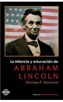 La infancia y educación de Abraham Lincoln: (Spanish)