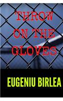 Throw On The Gloves