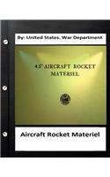 Aircraft Rocket Materiel. By