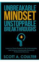 Unbreakable Mindsest, Unstoppable Breakthroughs