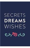 Secrets Dreams Wishes