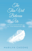 Thin Veil Between Us