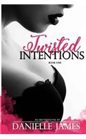 Twisted Intentions: (1 Twisted)