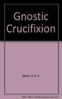 Gnostic Crucifixion