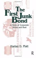 The First Junk Bond: A Story of Corporate Boom and Bust
