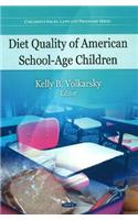 Diet Quality of American School-Age Children