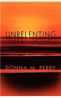 Unrelenting: (English)