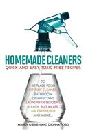 Homemade Cleaners: Quick-And-Easy, Toxin-Free Recipes to Replace Your Kitchen Cleaner, Bathroom Disinfectant, Laundry Detergent, Bleach,(English)