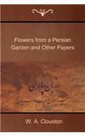 Flowers from a Persian Garden and Other Papers