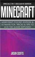 Minecraft: Minecraft Pocket Edition & Ultimate Top, Tricks & Tips to Ace the Game Exposed!: (special 2 in 1 Exclusive Edition)