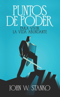 Puntos De Poder Para Vivir la Vida Abundante