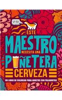 Este maestro necesita una puñetera cerveza