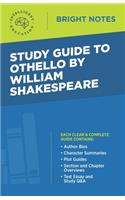 Study Guide to Othello by William Shakespeare: (Bright Notes)