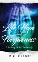 Life, Hope, and Forgiveness