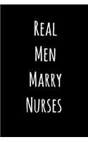 Real Men Marry Nurses
