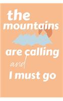 The Mountains Are Calling and I Must Go