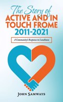 Story of Active and in Touch Frome 2011-2021