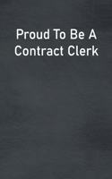 Proud To Be A Contract Clerk