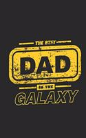 The Best Dad In The Galaxy Lined Journal For Dad, Lined Journal Gift For Dad