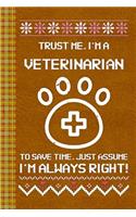 I'm a Veterinarian! I'm Always Right! Ugly Xmas Sweater Design