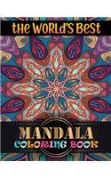 World's Best Mandala Coloring Book: 100 Fun Easy, and Relaxing Coloring Pages: Adult Coloring Book 100 Mandala Images Stress Management ... Happiness and Relief & Art Color Therapy