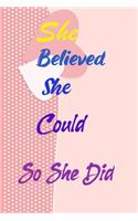 She Believed She Could So She Did