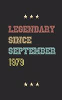 Legendary Since September 1979 Notebook Birthday Gift: Lined Notebook / Journal Gift, 120 Pages; 6x9, Soft Cover, Matte finish