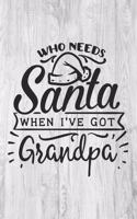 Who Needs Santa When I've Got Grandpa