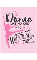 Dance Like No one Is Watching