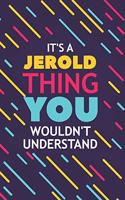 It's a Jerold Thing You Wouldn't Understand