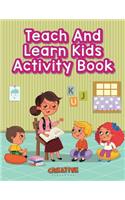 Teach And Learn Kids Activity Book