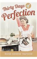 Thirty Days of Perfection